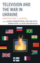 Book cover of: Television and the War in Ukraine. By: Kaarle Nordenstreng