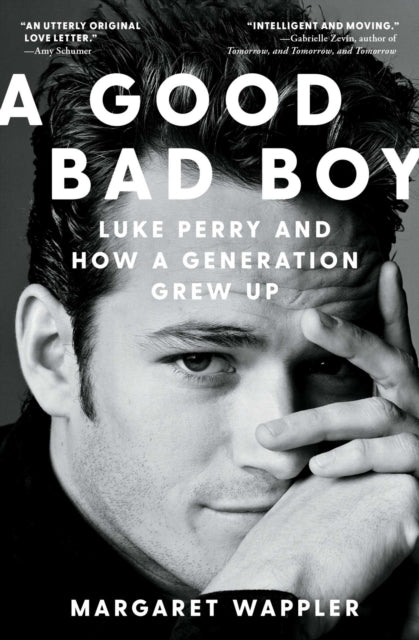 Good Bad Boy, Luke Perry and How a Generation Grew Up 9781668006276 Margaret Wappler