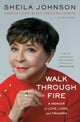 Book cover of: Walk Through Fire. By: Sheila Johnson