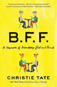 Book cover of: BFF. By: Christie Tate