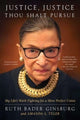 Book cover of: Justice, Justice Thou Shalt Pursue. By: Ruth Bader Ginsburg