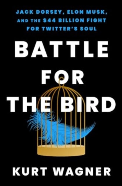 Book cover of: Battle for the Bird. By: Kurt Wagner