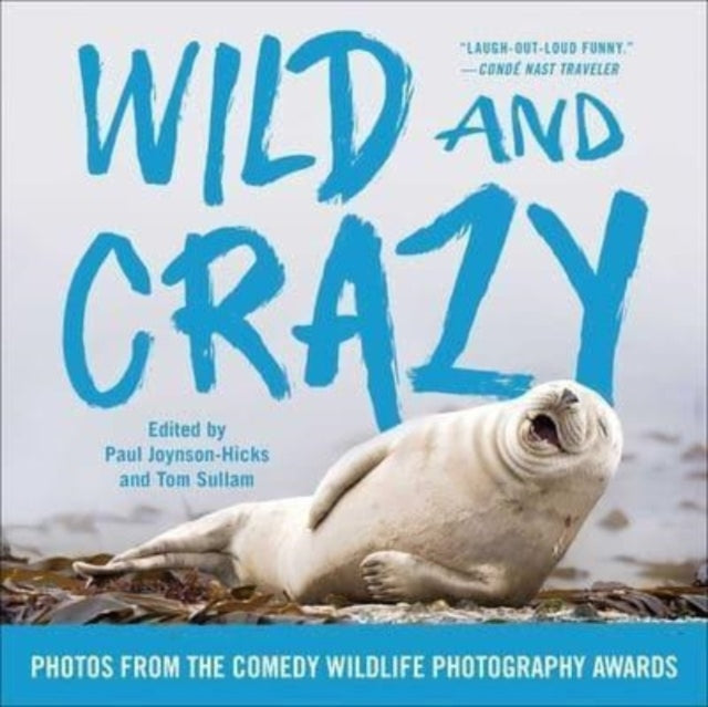 Book cover of: Wild and Crazy. By: Paul Joynson-Hicks