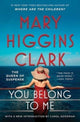 Book cover of: You Belong To Me. By: Mary Higgins Clark