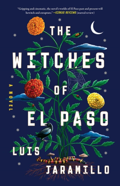 Witches of El Paso, A Novel 9781668033227 Luis Jaramillo