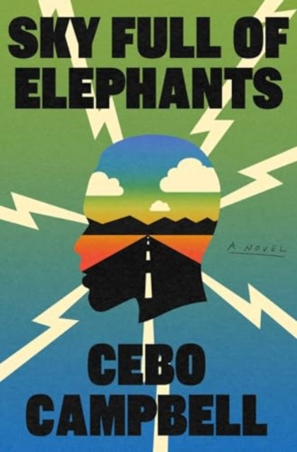 Sky Full of Elephants, A Novel 9781668034927 Cebo Campbell