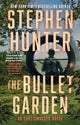 Book cover of: Bullet Garden. By: Stephen Hunter