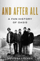 And After All, A Fan History of Oasis 9781668099377 To Be Confirmed Gallery