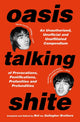 Oasis Talking Shite 9781668200360 Not the Not the Gallagher Brothers