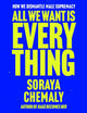 All We Want Is Everything