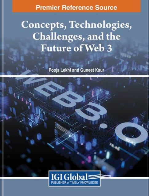 Book cover of: Concepts, Technologies, Challenges, and the Future of Web 3. By: Pooja Lekhi