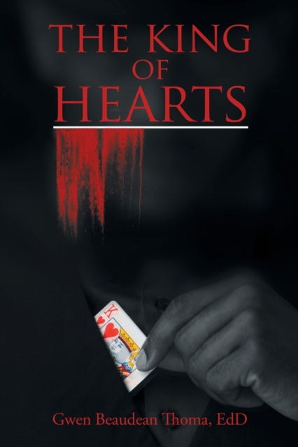 Book cover of: King of Hearts. By: Gwen Beaudean Thoma EdD