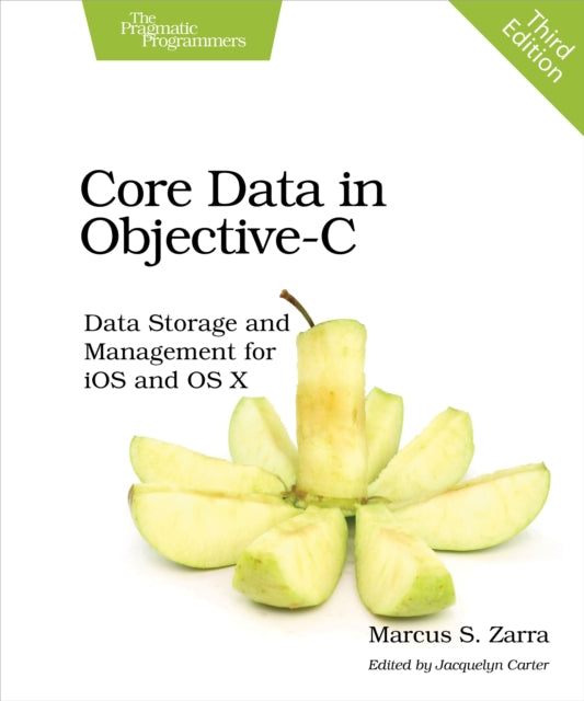 Book cover of: Core Data in Objective–C 3e. By: Marcus S. Zarra