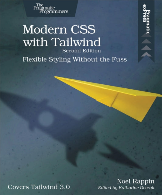 Book cover of: Modern CSS with Tailwind, 2e. By: Noel Rappin