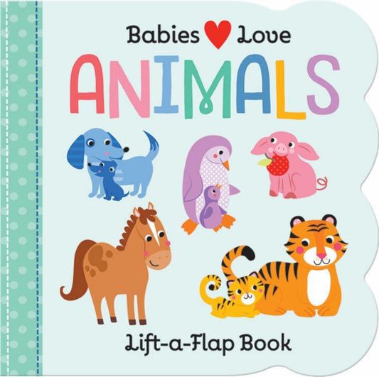 Book cover of: Babies Love: Animals. By: Cottage Door Cottage Door Press