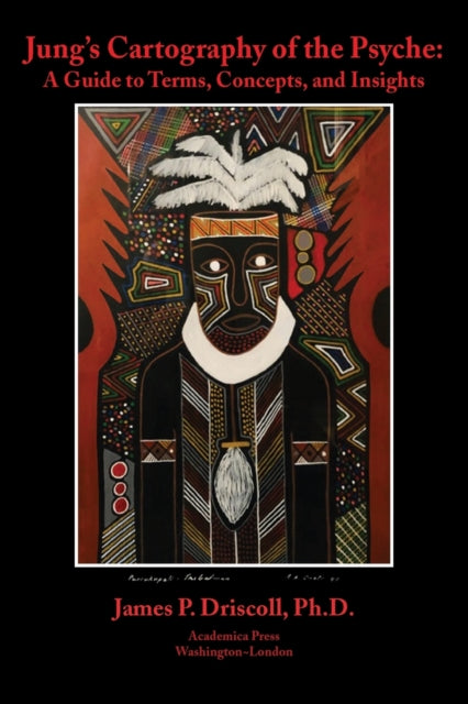Book cover of: Jung's Cartography of the Psyche. By: James Driscoll