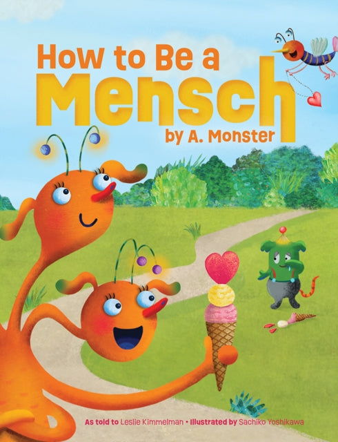 Book cover of: How to Be a Mensch, by A. Monster. By: Leslie Kimmelman