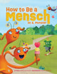 Book cover of: How to Be a Mensch, by A. Monster. By: Leslie Kimmelman