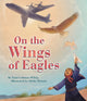 Book cover of: On the Wings of Eagles. By: Tami Lehman-Wilzig