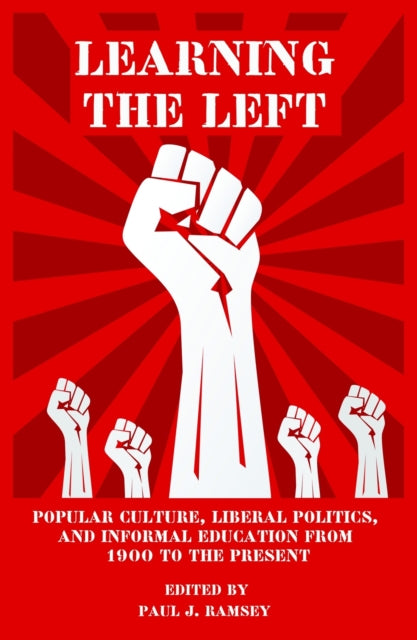 Book cover of: Learning the Left. By: Paul J. Ramsey