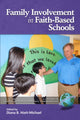 Book cover of: Family Involvement in Faith-Based Schools. By: Diana B. Hiatt-Michael