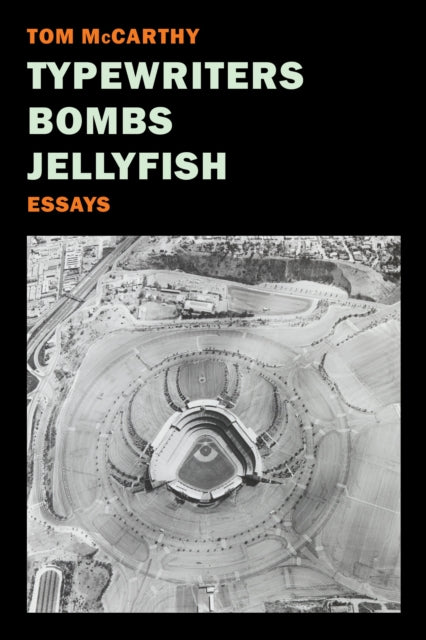 Book cover of: Typewriters, Bombs, Jellyfish. By: Tom McCarthy