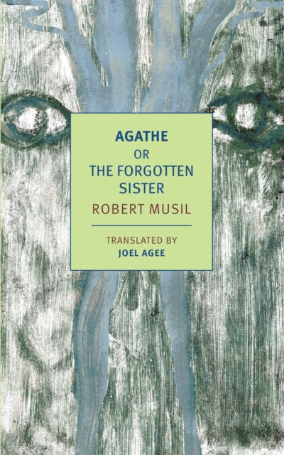 Book cover of: Agathe, or the Forgotten Sister. By: Robert Musil