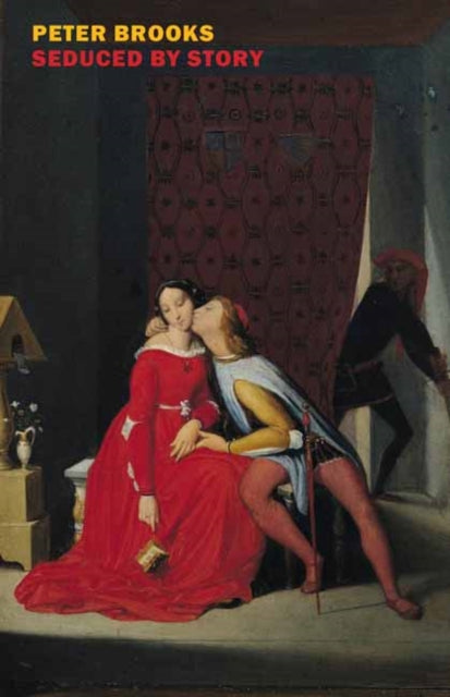 Book cover of: Seduced by Story. By: Peter Brooks