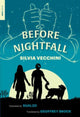 Book cover of: Before Nightfall. By: Silvia VECCHINI