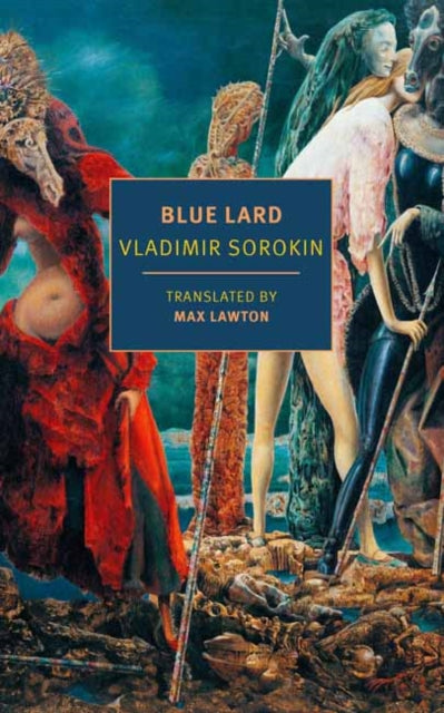 Book cover of: Blue Lard. By: Vladimir Sorokin