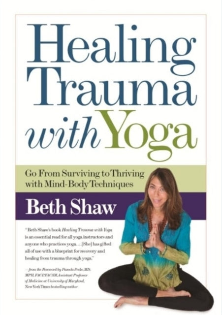 Book cover of: Healing Trauma with Yoga. By: Beth Shaw