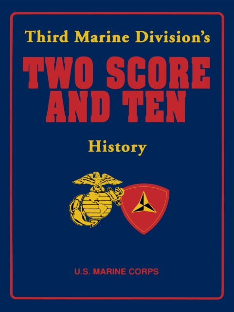 Book cover of: Third Marine Division's Two Score and Ten History. By: Turner Publishing