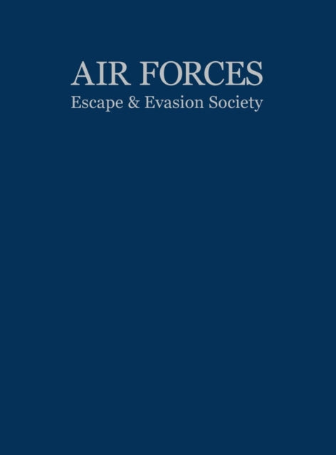 Book cover of: Air Forces Escape and Evasion Society. By: Turner Publishing