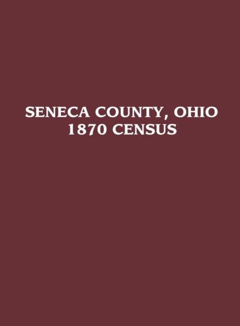 Book cover of: Seneca County, Ohio. By: Turner Publishing