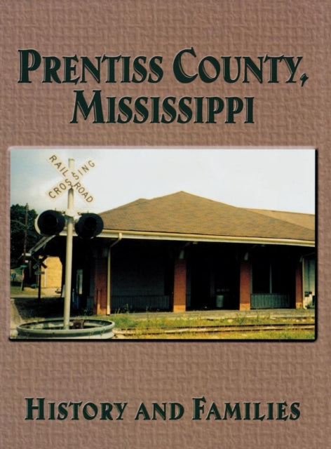 Book cover of: Prentiss County, Mississippi. By: Turner Publishing