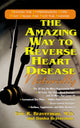 Book cover of: Amazing Way to Reverse Heart Disease Naturally. By: Eric R. Braverman