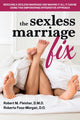 Book cover of: Sexless Marriage Fix. By: Robert M Fleisher DMD