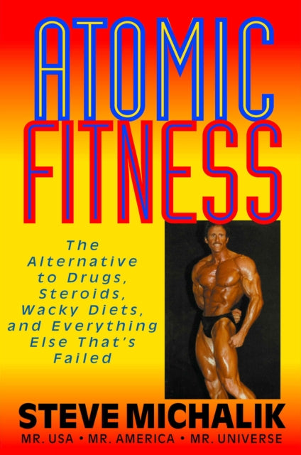 Book cover of: Atomic Fitness. By: Steve Michalik