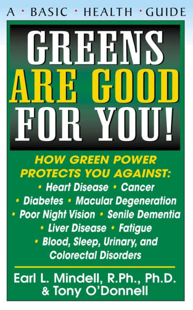 Book cover of: Greens Are Good for You!. By: Earl Mindell