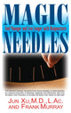 Book cover of: Magic Needles. By: Jun Xu