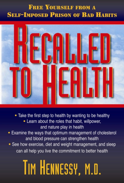 Book cover of: Recalled to Health. By: Tim Hennessy