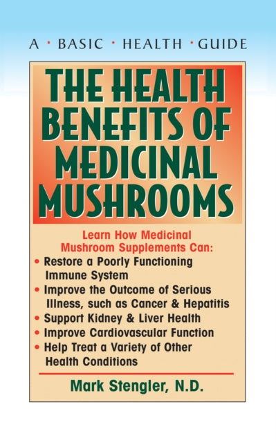 Book cover of: Health Benefits of Medicinal Mushrooms. By: Mark Stengler