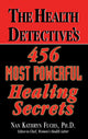 Book cover of: Health Detective's 456 Most Powerful Healing Secrets. By: Nan Kathryn Fuchs