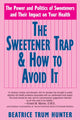 Book cover of: Sweetener Trap & How to Avoid It. By: Beatrice Trum Hunter