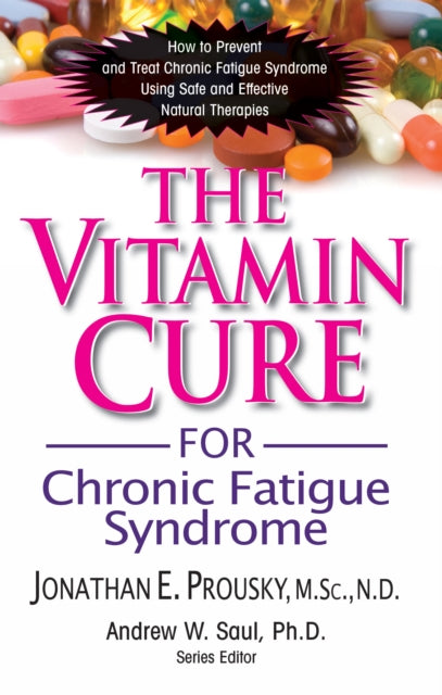Book cover of: Vitamin Cure for Chronic Fatigue Syndrome. By: Jonathan Prousky