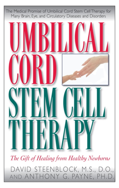 Book cover of: Umbilical Cord Stem Cell Therapy. By: David A. Steenblock M.S.  D.O.