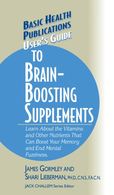 Book cover of: User's Guide to Brain-Boosting Supplements. By: James Gormley