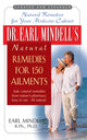 Book cover of: Dr. Earl Mindell's Natural Remedies for 150 Ailments. By: Earl Mindell