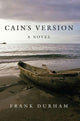 Book cover of: Cain's Version. By: Durham, Frank