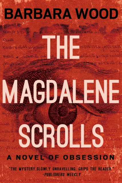 Book cover of: Magdalene Scrolls. By: Barbara Wood